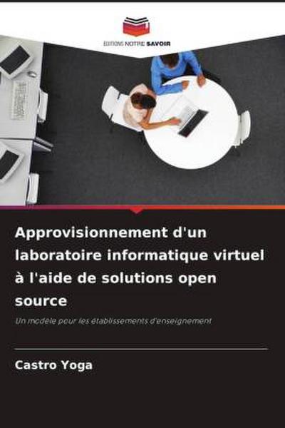 Approvisionnement d’un laboratoire informatique virtuel à l’aide de solutions open source