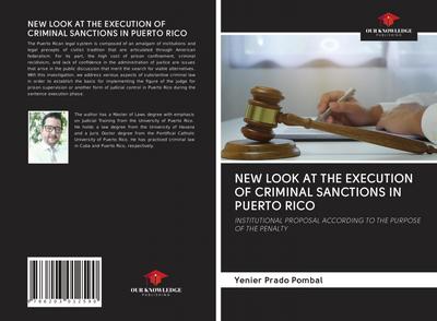 NEW LOOK AT THE EXECUTION OF CRIMINAL SANCTIONS IN PUERTO RICO