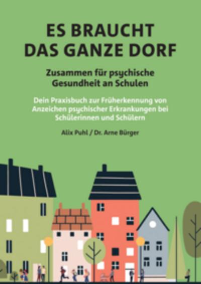 Es braucht das ganze Dorf - Zusammen für psychische Gesundheit an Schulen