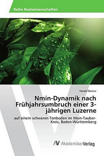 Nmin-Dynamik nach Frühjahrsumbruch einer 3-jährigen Luzerne