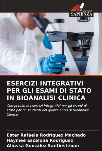 ESERCIZI INTEGRATIVI PER GLI ESAMI DI STATO IN BIOANALISI CLINICA