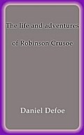 The life and adventures of Robinson Crusoe