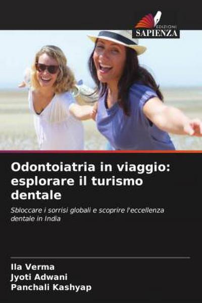 Odontoiatria in viaggio: esplorare il turismo dentale