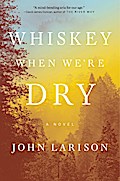 Whiskey When We’re Dry