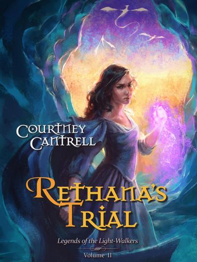 Rethana’s Trial (Legends of the Light-Walkers, #2)