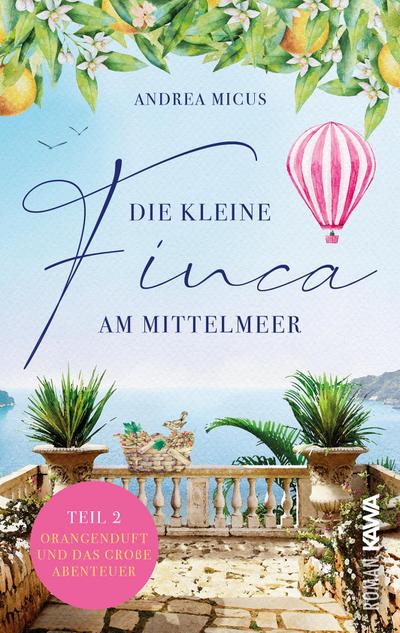 Die kleine Finca am Mittelmeer 02. Orangenduft und das große Abenteuer