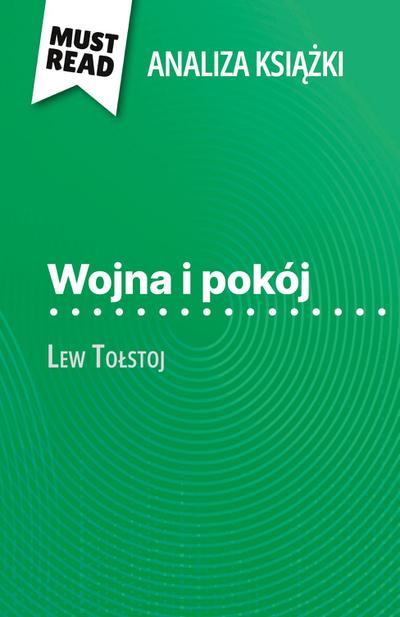 Wojna i pokój ksi¿¿ka Lew To¿stoj (Analiza ksi¿¿ki)