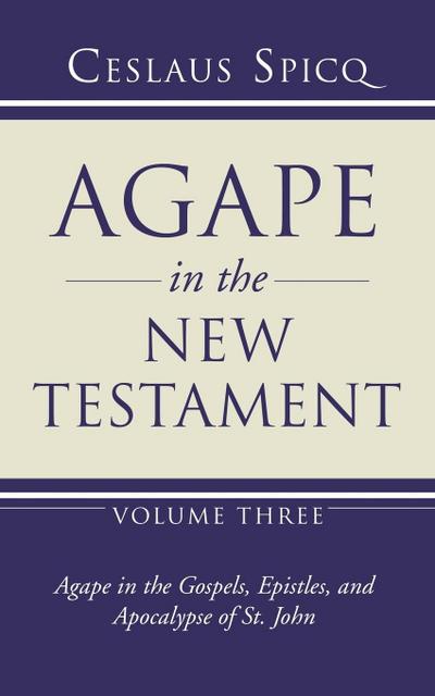 Agape in the New Testament, Volume 3