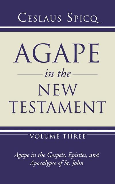 Agape in the New Testament, Volume 3