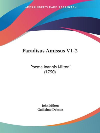 Paradisus Amissus V1-2 - John Milton