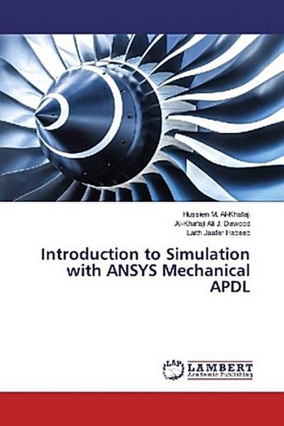 Introduction to Simulation with ANSYS Mechanical APDL