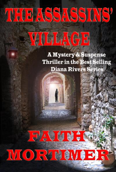 The Assassins’ Village (#1 Diana Rivers Murder Mystery series)