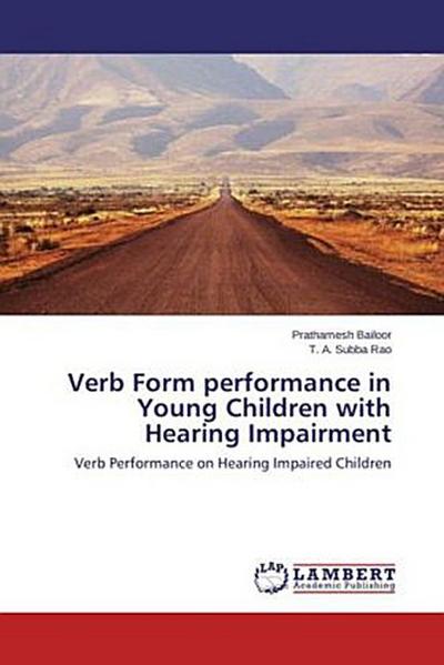 Verb Form performance in Young Children with Hearing Impairment