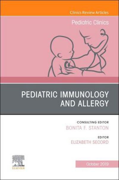 Pediatric Immunology and Allergy, an Issue of Pediatric Clinics of North America