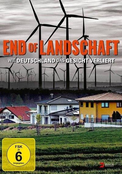 End of Landschaft - Wie Deutschland das Gesicht verliert