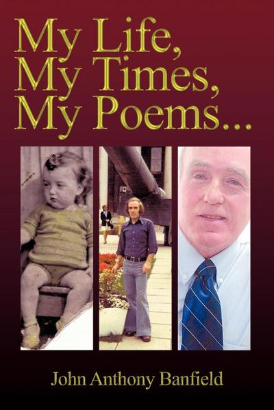 My Life, My Times, My Poems
