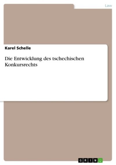 Die Entwicklung des tschechischen Konkursrechts