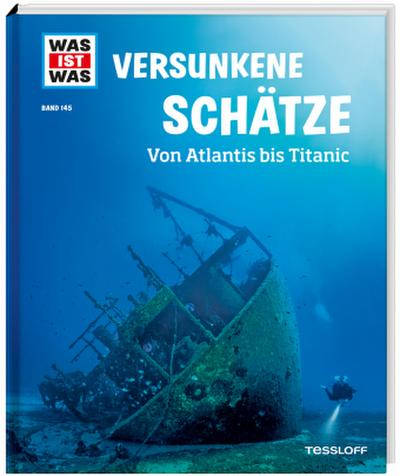 WAS IST WAS Band 145 Versunkene Schätze