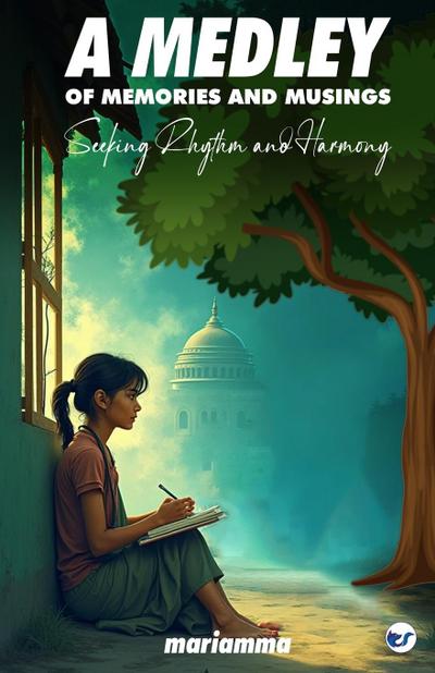 A Medley of Memories and Musings