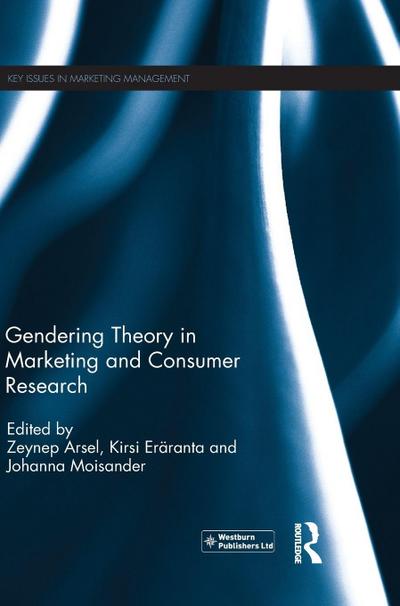 Gendering Theory in Marketing and Consumer Research