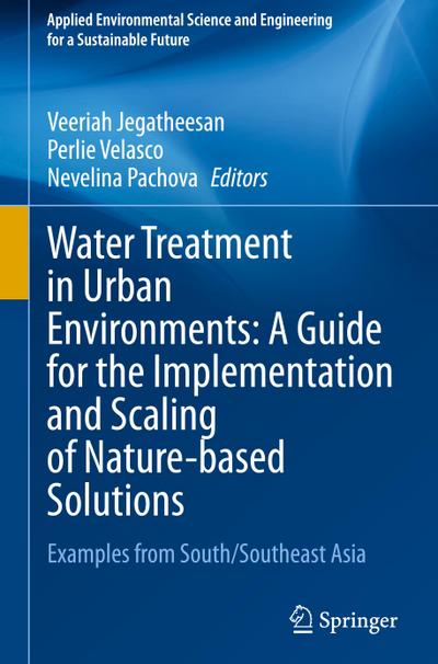 Water Treatment in Urban Environments: A Guide for the Implementation and Scaling of Nature-based Solutions