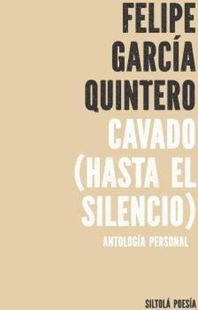 Cavado : hasta el silencio : antología personal