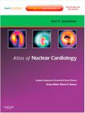 Atlas of Nuclear Cardiology: Imaging Companion to Braunwald’s Heart Disease E-Book