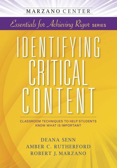 Identifying Critical Content: Classroom Techniques to Help Students Know What is Important