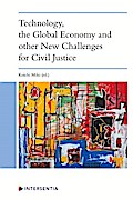 Technology, the Global Economy and other New Challenges for Civil Justice