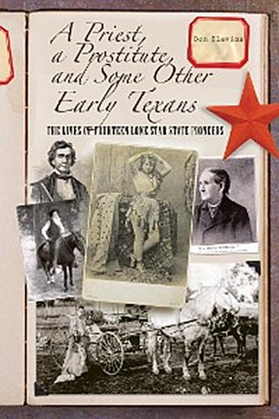 A Priest, a Prostitute, and Some Other Early Texans