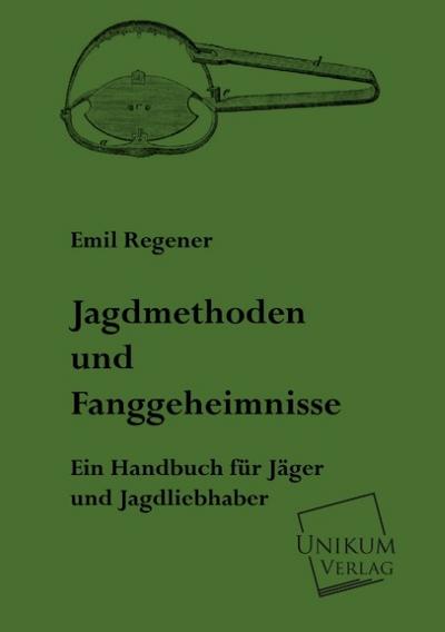 Jagdmethoden und Fanggeheimnisse