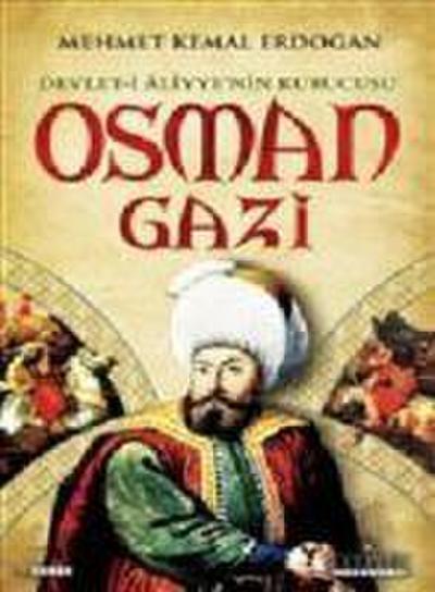 Devlet-i Aliyyenin Kurucusu Osman Gazi