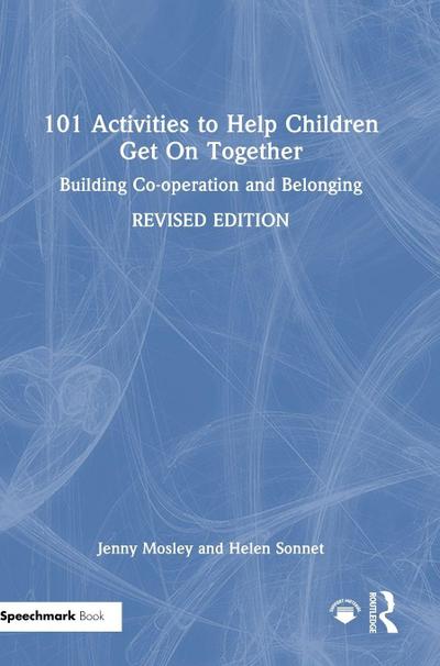 101 Activities to Help Children Get On Together