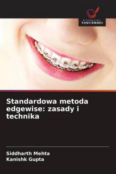 Standardowa metoda edgewise: zasady i technika