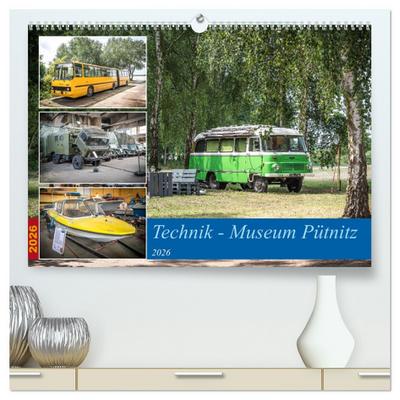 Technik-Museum Pütnitz (hochwertiger Premium Wandkalender 2026 DIN A2 quer), Kunstdruck in Hochglanz