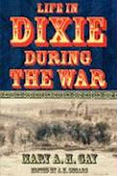 Life in Dixie During the War