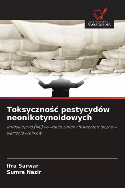 Toksyczno¿¿ pestycydów neonikotynoidowych