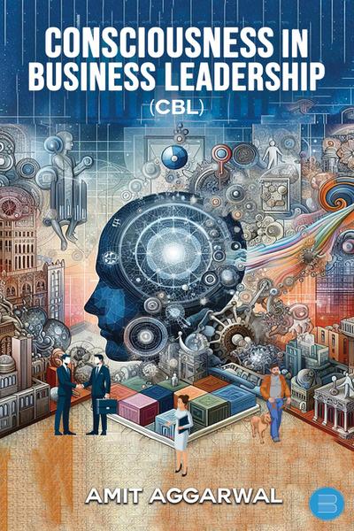 Consciousness In Business Leadership (CBL)