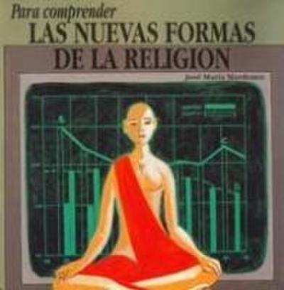 Para comprender las nuevas formas de la religión