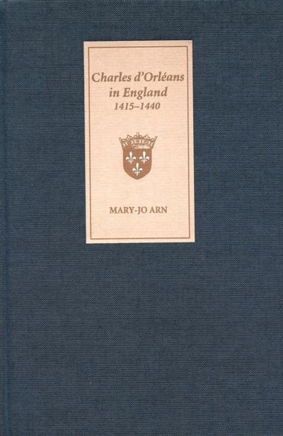 Charles d’Orléans in England, 1415-1440