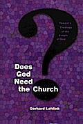 Does God Need the Church?