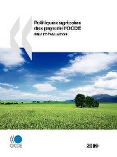 Politiques agricoles des pays de l'OCDE 2009 - Oecd Publishing
