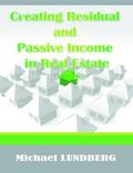 Creating Residual and Passive Income in Real Estate