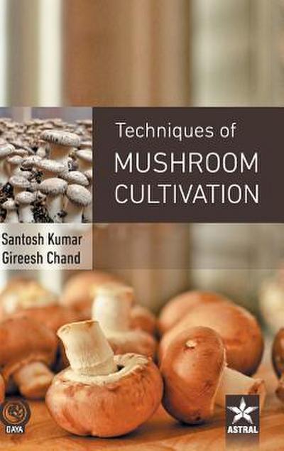Techniques of Mushroom Cultivation