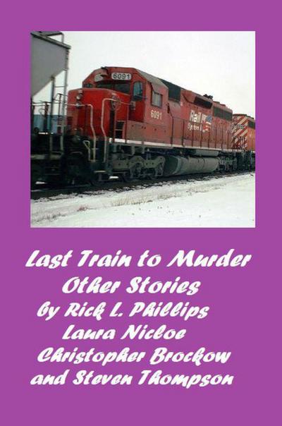 Last Train to Murder and Other Stories (The Joshua Adams Mysteries)