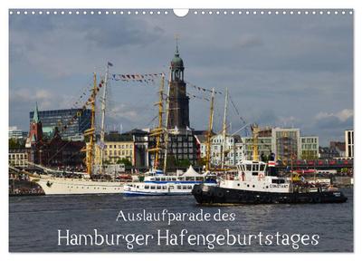 Auslaufparade des Hamburger Hafengeburtstages (Wandkalender 2026 DIN A3 quer), CALVENDO Monatskalender