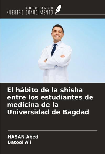 El hábito de la shisha entre los estudiantes de medicina de la Universidad de Bagdad