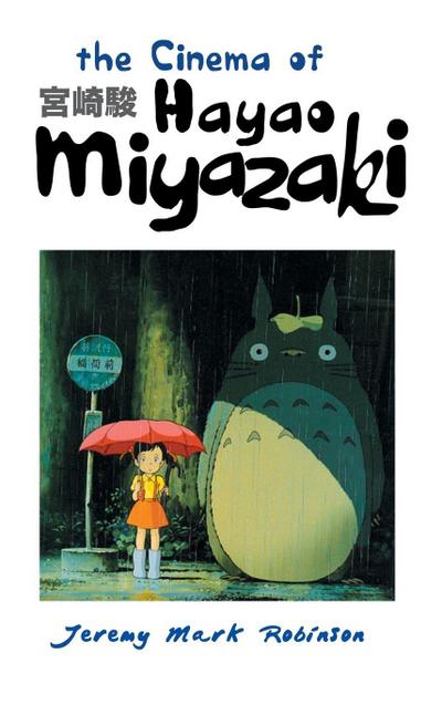 THE CINEMA OF HAYAO MIYAZAKI
