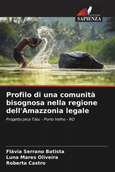 Profilo di una comunità bisognosa nella regione dell’Amazzonia legale
