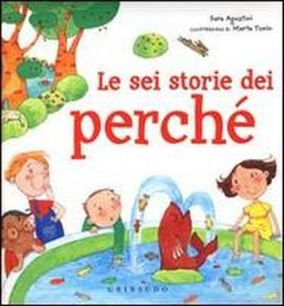 Le sei storie dei perché